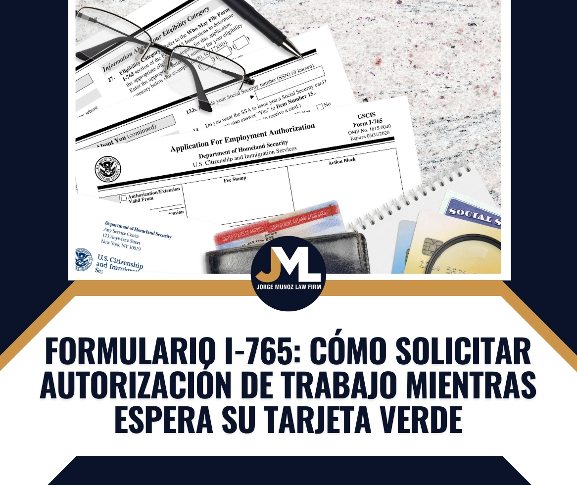 Formulario I-765 - Jorge Munoz Law