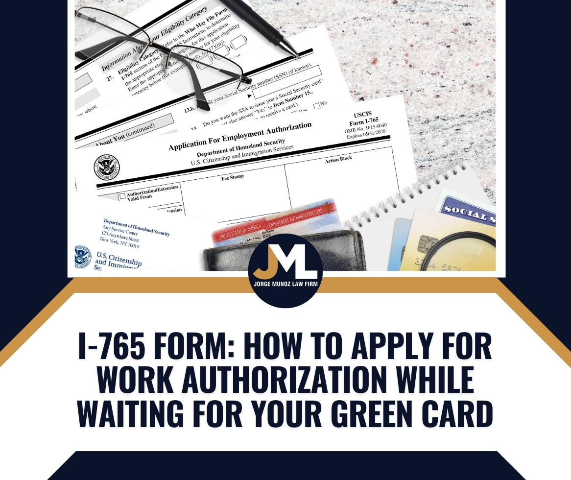 I-765 Form - Jorge Munoz Law