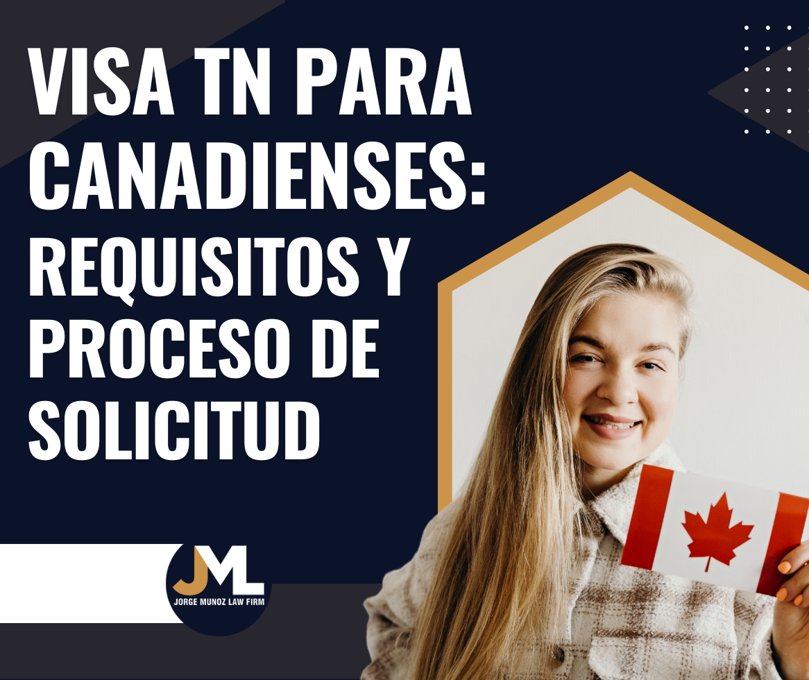 Visas TN canadienses - Jorge Munoz Law