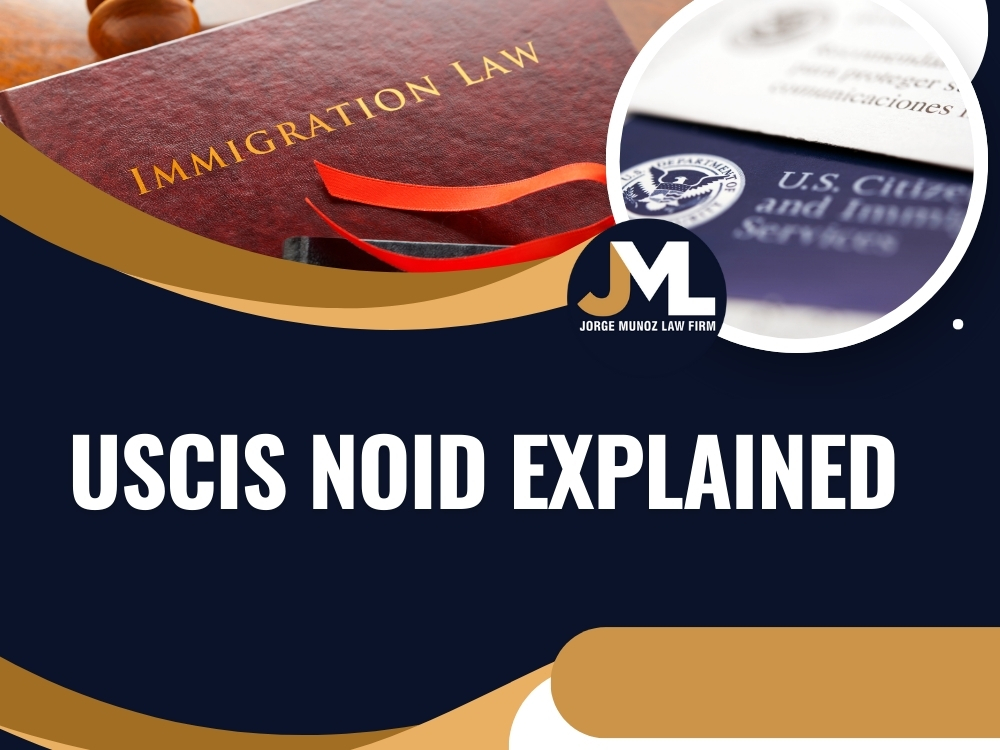 USCIS NOID Explained - Jorge Munoz Law