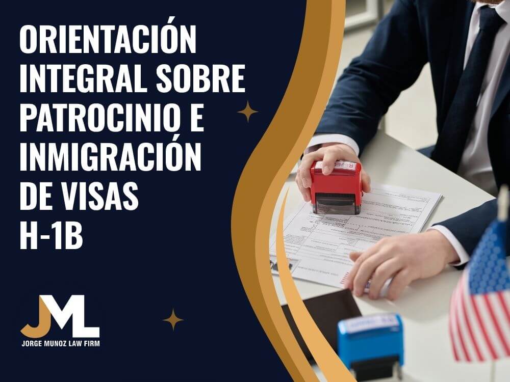 H-1B Attorney - Comprehensive H-1B Visa Sponsorship and Immigration Guidance - Jorge Munoz Law Firm (2)