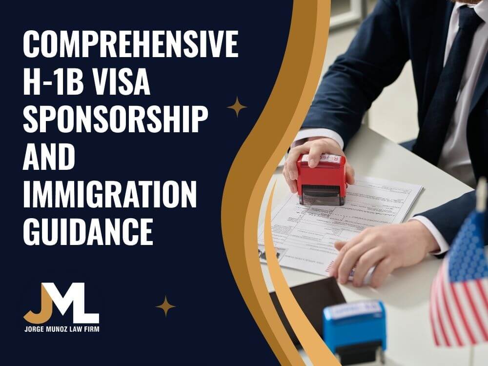H-1B Attorney - Comprehensive H-1B Visa Sponsorship and Immigration Guidance - Jorge Munoz Law Firm