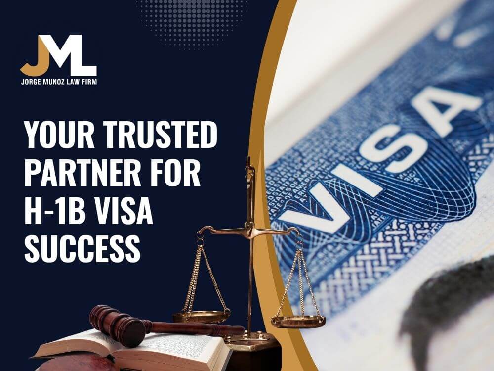 H-1B Attorney - Your Trusted Partner for H-1B Visa Success - Jorge Munoz Law Firm